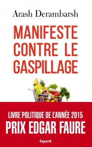 Arash Derambarsh - "Manifeste contre le gaspillage" (Fayard)